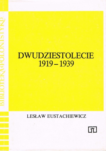 Okładka: Lesław Eustachiewicz - Dwudziestolecie 1919-1939