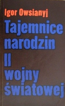 Okładka: Igor Owsianyj - Tajemnice narodzin II wojny światowej