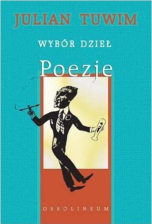 Okładka: Julian Tuwim - Wybór dzieł. Poezje.