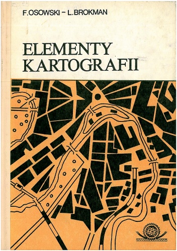 Okładka: Feliks Osowski - Elementy kartografii. Redagowanie i reprodukcja map
