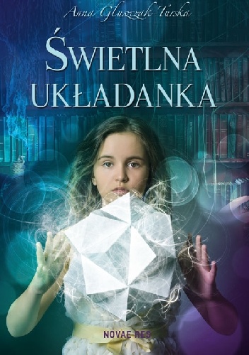 Okładka: Anna Głuszczak-Turska - Świetlna układanka