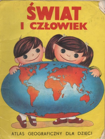 Okładka:  praca zbiorowa - Świat i człowiek. Atlas geograficzny