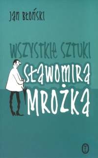 Okładka: Jan Błoński - Wszystkie sztuki Sławomira Mrożka