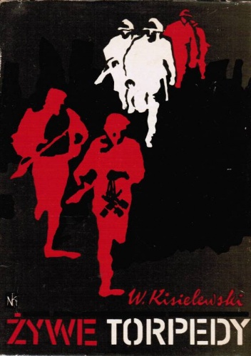 Okładka: Władysław Kisielewski - Żywe torpedy