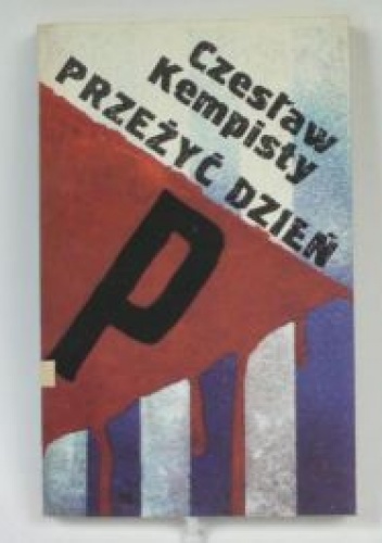 Okładka: Czesław Kempisty - Przeżyć dzień: wspomnienia z lat 1941-1951