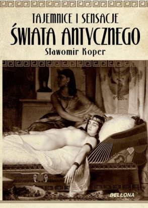 Okładka: Sławomir Koper - Tajemnice i sensacje świata antycznego