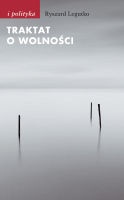 Okładka: Ryszard Legutko - Traktat o wolności