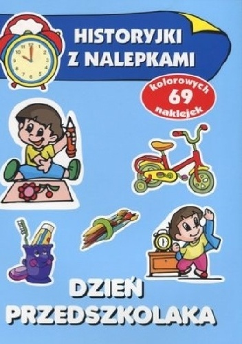 Okładka: Anna Wiśniewska - Dzień przedszkolaka. Historyjki z nalepkami