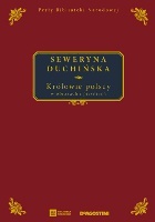 Okładka: Seweryna Duchińska - Królowie polscy w obrazach i pieśniach