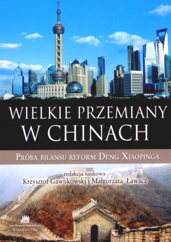 Okładka: Krzysztof Gawlikowski - Wielkie przemiany w Chinach. Próba bilansu reform Deng Xiaopinga