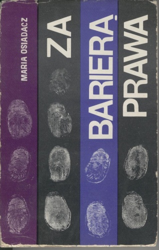 Okładka: Maria Osiadacz - Za barierą prawa