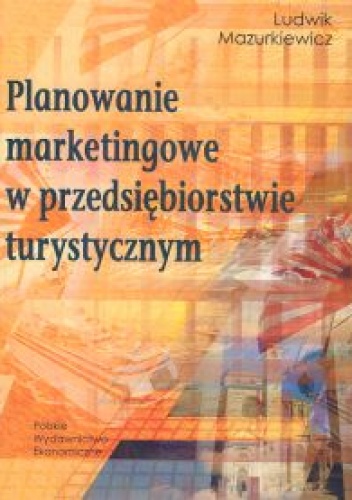 Okładka: Ludwik Mazurkiewicz - Planowanie marketingowe w przedsiębiorstwie turystycznym