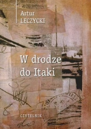 Okładka: Artur Leczycki - W drodze do Itaki