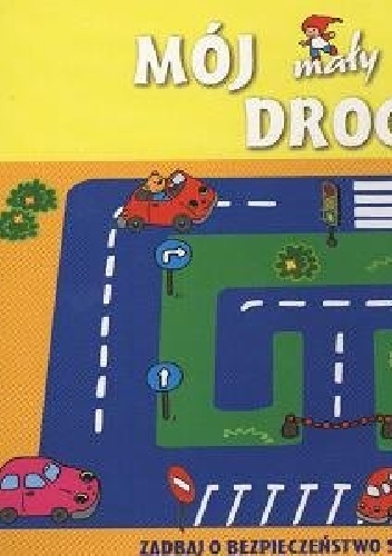 Okładka: Joanna Myjak - Mój mały kodeks drogowy