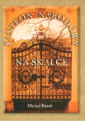 Okładka: Michał Rożek - Panteon narodowy na Skałce