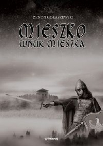 Okładka: Zenon Gołaszewski - Mieszko wnuk Mieszka