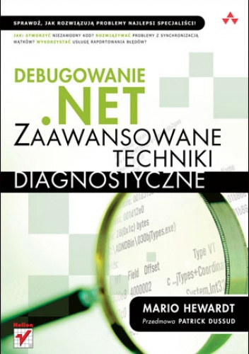 Okładka: Mario Hewardt - Debugowanie .NET. Zaawansowane techniki diagnostyczne