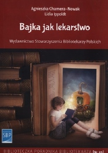 Okładka: Agnieszka Chamera-Nowak - Bajka jak lekarstwo