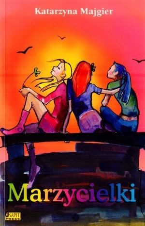 Okładka: Katarzyna Majgier - Marzycielki