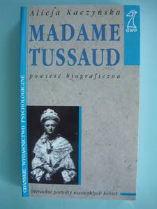 Okładka: Alicja Kaczyńska - Madame Tussaud