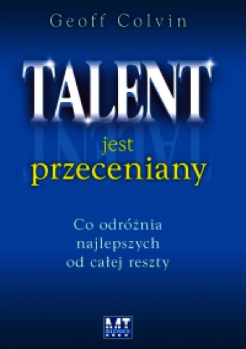 Okładka: Geoffrey Colvin - Talent jest przeceniany