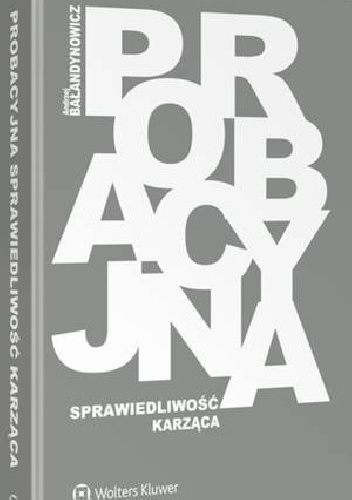 Okładka: Andrzej Bałandynowicz - Probacyjna sprawiedliwość karząca