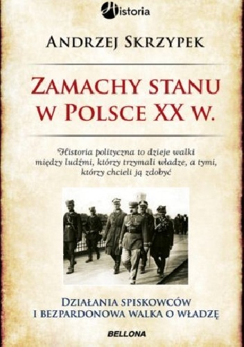 Okładka: Andrzej Skrzypek - Zamachy stanu w Polsce XX wieku