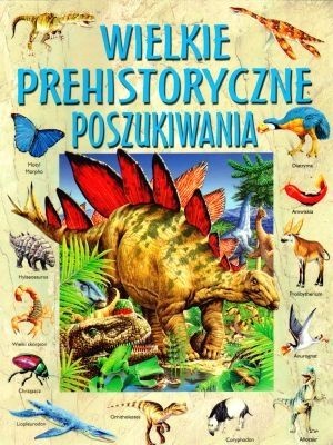 Okładka: Jane Bingham - Wielkie prehistoryczne poszukiwania