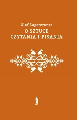 Okładka: Olof Lagercrantz - O sztuce czytania i pisania