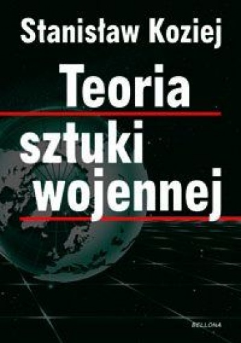 Okładka: Stanisław Koziej - Teoria sztuki wojennej