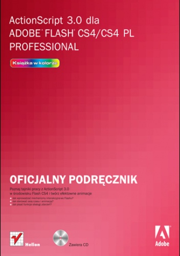 Okładka:  Adobe Creative Team - ActionScript 3.0 dla Adobe Flash CS4/CS4 PL Professional. Oficjalny podręcznik