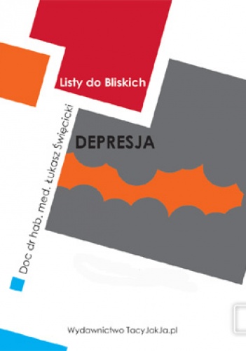 Okładka: Łukasz Święcicki - Listy do Bliskich - Depresja/Mania