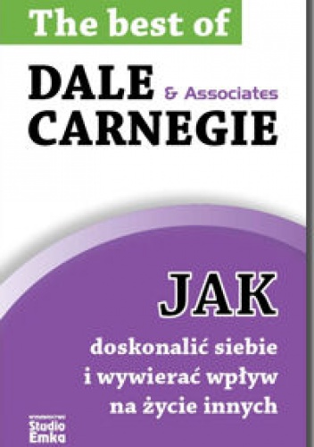 Okładka: Dale Carnegie - Jak doskonalić siebie i wywierać wpływ na życie innych