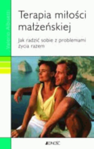 Okładka: Valerio Albisetti - Terapia miłości małżeńskiej. Jak radzić sobie z problemami życia razem