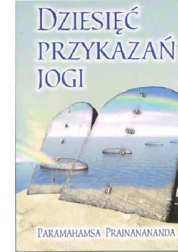 Okładka: Paramahamsa Prajnanananda - Dziesięć Przykazań Jogi