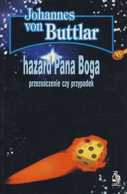 Okładka: Johannes von Buttlar - Hazard Pana Boga. Przeznaczenie czy przypadek