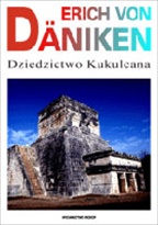 Okładka: Erich von Däniken - Dziedzictwo Kukulcana