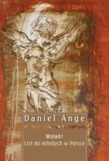 Okładka: Daniel Ange - Wstań! List do młodych w Polsce