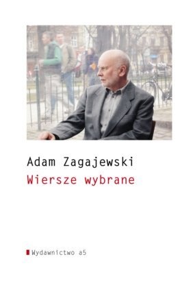 Okładka: Adam Zagajewski - Wiersze wybrane
