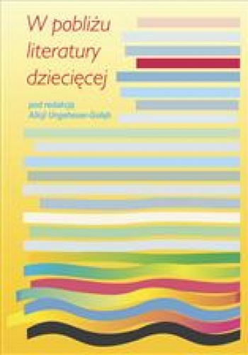 Okładka: Alicja Ungeheuer-Gołąb - W pobliżu literatury dziecięcej