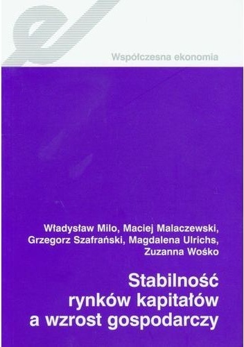 Okładka: Władysław Milo - Stabilność rynków kapitałów a wzrost gospodarczy
