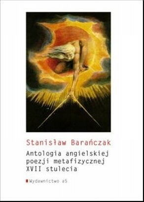 Okładka: Stanisław Barańczak - Antologia angielskiej poezji metafizycznej XVII stulecia