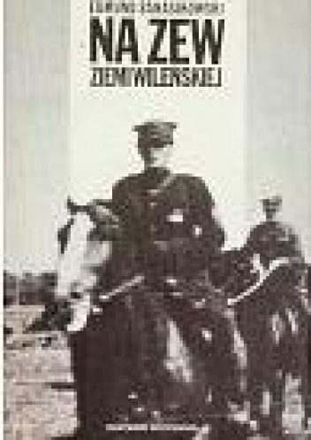 Okładka: Edmund Banasikowski - Na zew Ziemi Wileńskiej