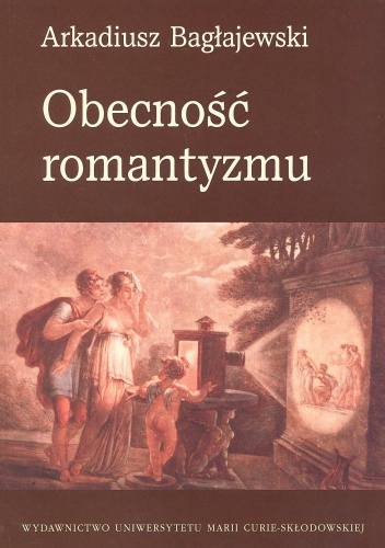 Okładka: Arkadiusz Bagłajewski - Obecność romantyzmu