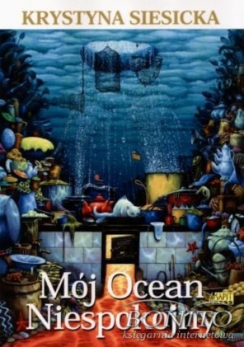 Okładka: Krystyna Siesicka - Mój Ocean Niespokojny