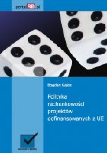 Okładka: Bogdan Gajos - Polityka rachunkowości projektów dofinansowanych z UE