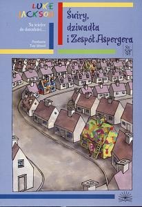 Okładka: Luke Jackson - Świry, dziwadła i Zespół Aspergera. Przewodnik użytkownika dorastania
