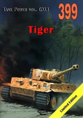 Okładka: Janusz Ledwoch - Tiger. Tank Power vol. CXLI 399. Limited Edition