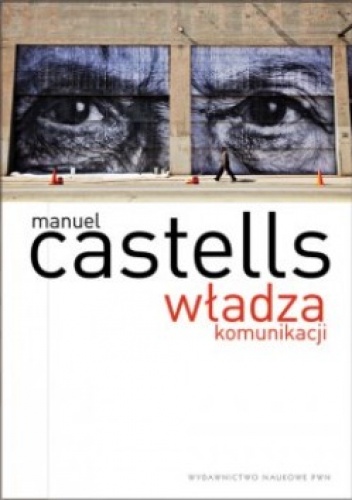 Okładka: Manuel Castells - Władza komunikacji