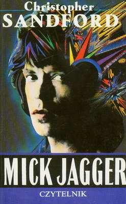 Okładka: Christoper Sandford - Mick Jagger Sympatyczny Gbur